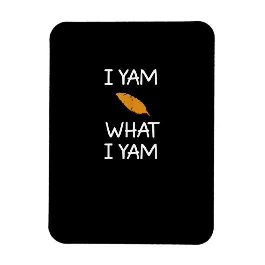 Sarcastic, Pun I Yam Was ich Yam, Funny, Joke, Fam Magnet (Vertikal)