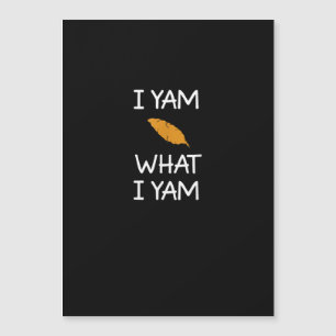 Sarcastic, Pun I Yam Was ich Yam, Funny, Joke, Fam Magnetkarte