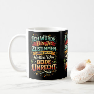Sarcastic Quote – Bold German Typography Kaffeetasse
