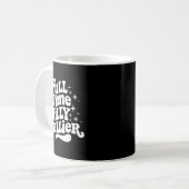 Sarcastic Quote Dilly Dally Saying Gift Silly Dill Kaffeetasse (Vorderseite Links)