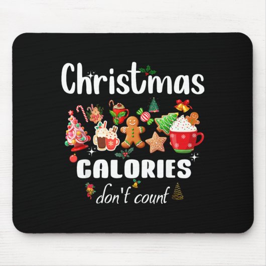 Sarcastic Quote Holiday Christmas Calories Don't C Mousepad (Vorne)