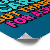 Sarcastic Quote, Low Key Dont Care But Thanks For  Poster (Ecke)