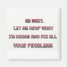 Sarcastic Quote Magnet