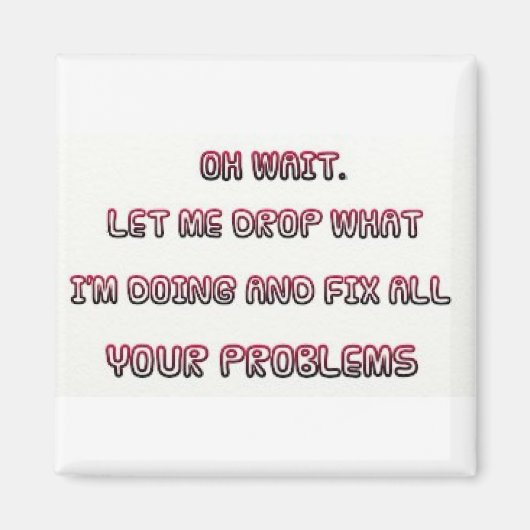 Sarcastic Quote Magnet (Vorne)