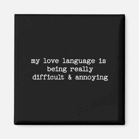 Sarcastic Quote Saying Fun Snarky Gift Difficult & Magnet (Vorne)