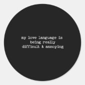 Sarcastic Quote Saying Fun Snarky Gift Difficult & Runder Aufkleber (Vorderseite)