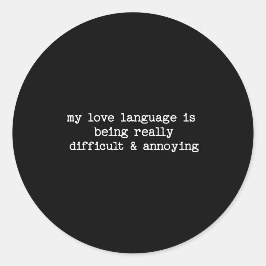 Sarcastic Quote Saying Fun Snarky Gift Difficult & Runder Aufkleber (Vorderseite)