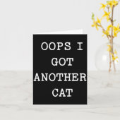 Sarcastic Quote Saying Gift Oops I Got Another Cat Karte (Gelbe Blume)
