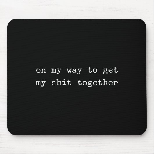 Sarcastic Quote Work Saying Snarky Gift Profanity Mousepad (Vorne)
