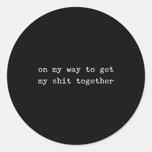 Sarcastic Quote Work Saying Snarky Gift Profanity Runder Aufkleber (Vorderseite)