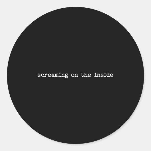 Sarcastic Quote Work Saying Snarky Gift Screaming  Runder Aufkleber (Vorderseite)