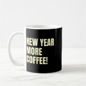 Sarcastic Resolution New Year More Coffee Funny Kaffeetasse (Links)