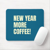Sarcastic Resolution New Year More Coffee Funny Mousepad (Mit Mouse)