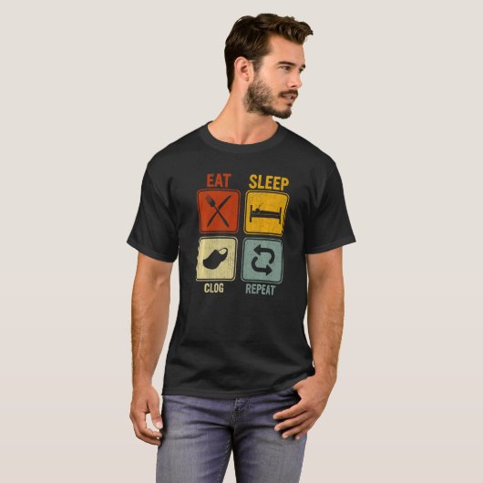 Sarcastic Retro for Clog Dancer essen Sleep Clog R T-Shirt (Vorne ganz)