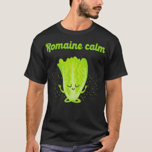 Sarcastic Romaine Calm Zen Yoga Friedlich Gym Clas T-Shirt