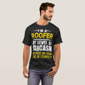 Sarcastic Roofer T-Shirt (Vorne ganz)
