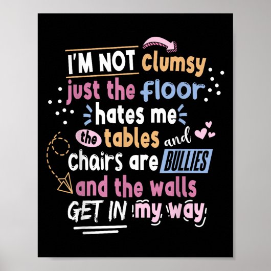 Sarcastic Saying Im Not Clumsy Men Women Boys Girl Poster (Vorne)