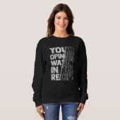 Sarcastic Sayings Your Opinion Wasn't In the Recip Sweatshirt (Vorne ganz)