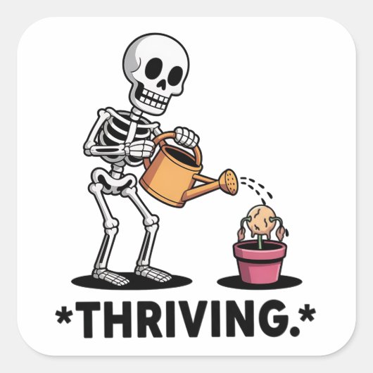 Sarcastic Skeleton Design'Thriving' Quadratischer Aufkleber (Vorderseite)