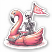 Sarcastic Skeleton über Flamingo - Bleibe Salty Aufkleber (Vorderseite)