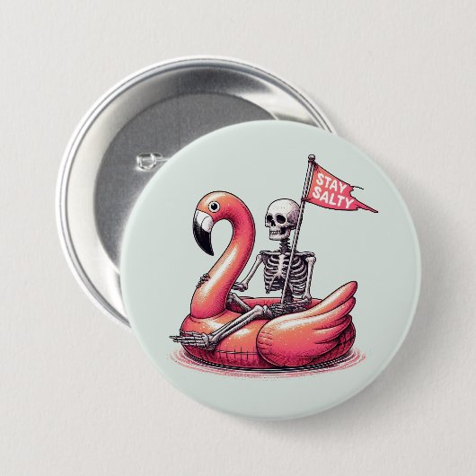 Sarcastic Skeleton über Flamingo - Bleibe Salty Button (Vorne & Hinten)