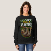 Sarcastic Sloth I Don’t Give a Hang Funny Meme Sweatshirt (Vorne ganz)