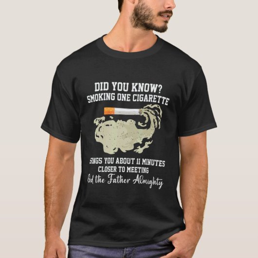 Sarcastic Smoking Brings You 11 Minutes Closer Ant T-Shirt (Vorderseite)