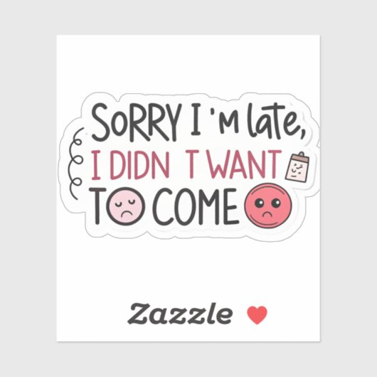 Sarcastic “Sorry I’m Late” Sticker | Witty Hand-Le (Blatt)