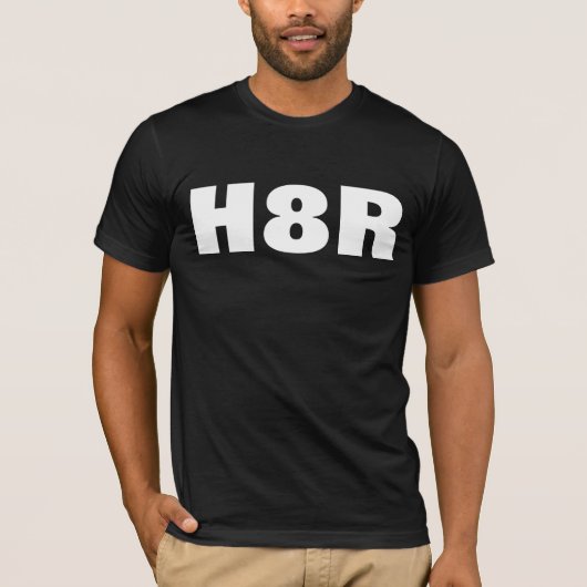 Sarcastic Spaß H8R T-Shirt (Vorderseite)