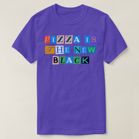 Sarcastic Sprichwort Funny Pizza ist die neue Blac T-Shirt (Design vorne)