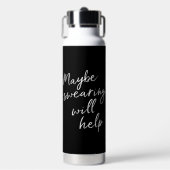 Sarcastic Swearing Quote For Stressful Days Cheeky Trinkflasche (Vorderseite)