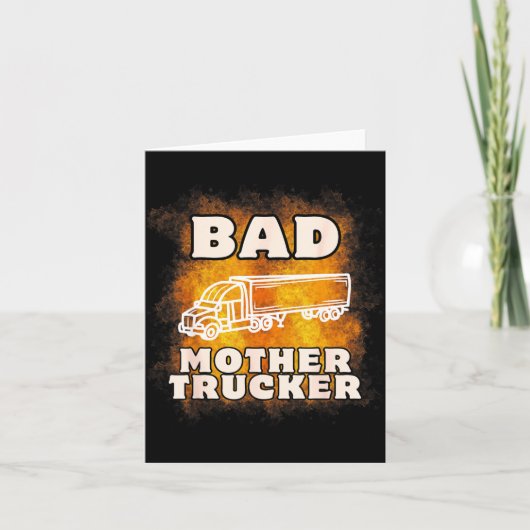 Sarcastic Trucking Humor Quote For Bad Mother Truc Karte (Vorderseite)