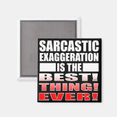 Sarcastic Übertreibung Funny Kühlschrankmagnet Red (Vorderseite/Rückseite)