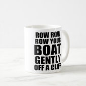 Sarcastic Zitat: Ihr Boot von einer Klippe abreiße Kaffeetasse (VorderseiteRechts)