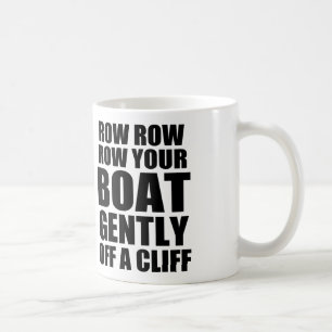 Sarcastic Zitat: Ihr Boot von einer Klippe abreiße Kaffeetasse