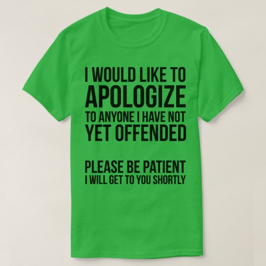 Sarcastische Apologie T-Shirt (Design vorne)
