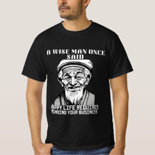 Sarcastische Weisheit von alten Leuten, die sich u T-Shirt