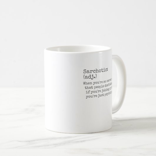 Sarchotisch, wenn sarkastisch oder psychotisch kaffeetasse (VorderseiteRechts)