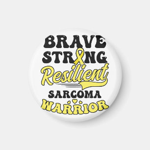 Sarcoma Cancer Shirt Brave Strong Resilient Magnet