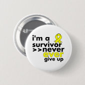 Sarcoma Cancer Survivor gibt nie auf Button (Vorne & Hinten)