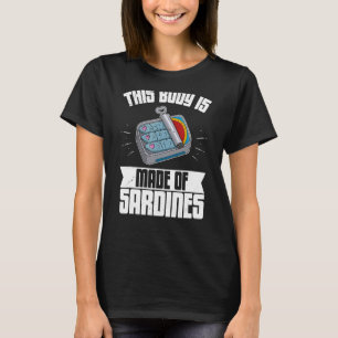Sardellenfischgerichte Konservenfisch Küche T-Shirt