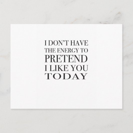 Sarkasische Typografie "Ich habe nicht die Energie Postkarte (Vorderseite)