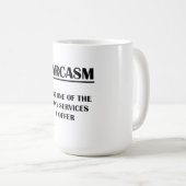 Sarkasmus:  Gerade ein der vielen Kaffeetasse (VorderseiteRechts)