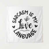 Sarkasmus ist meine Liebe Wandteppich (Vorderseite)