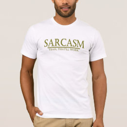 SARKASMUS - JA ARBEITET DAS T-Shirt