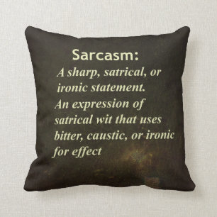Sarkasmus Kissen