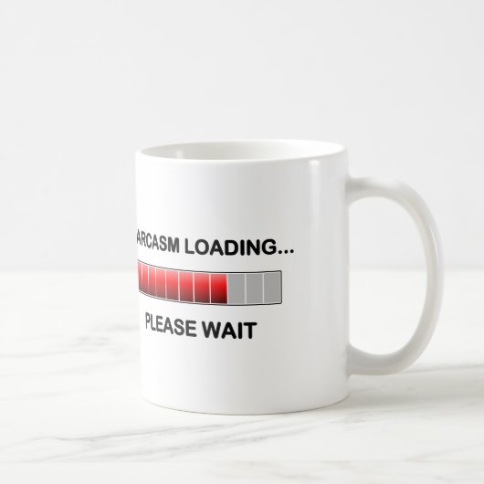 Sarkasmus-Laden Kaffeetasse (Rechts)