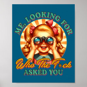 Sarkasmus Lustiger Humor Ich Suche Nach Wer Zum Te Poster