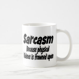 Sarkasmus lustiges Zitat schwarze Typografie Kaffeetasse