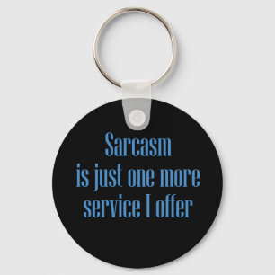 Sarkasmus-Service Schlüsselanhänger